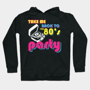 take me back to the 80s Hoodie